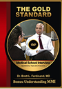 The Medical School
Interview: Questions,Tips
and Answers DVD